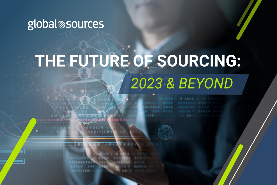 The Future of Sourcing 2023 & Beyond Global Sources