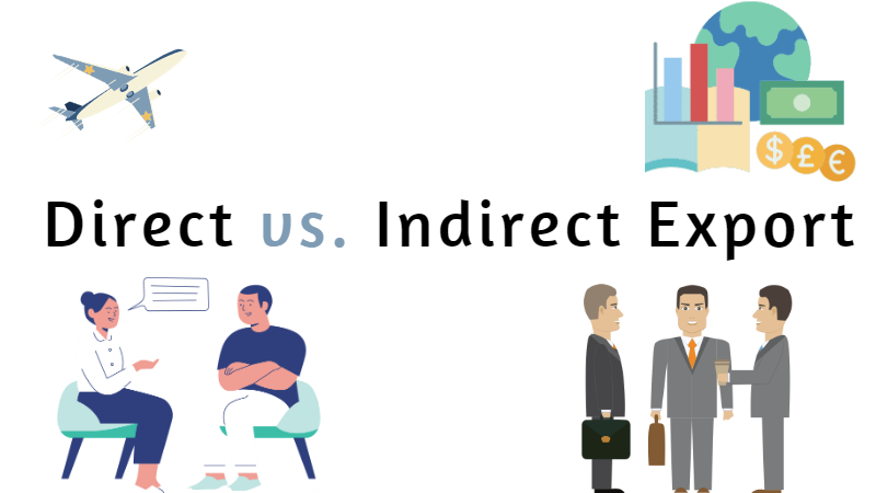 Direct Or Indirect Exporting Which Is The Best Fit For Taxation