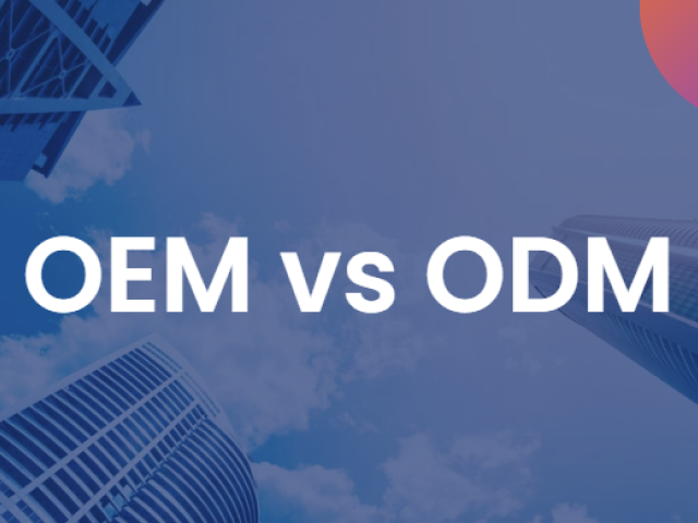 OEM Vs ODM Manufacturing: What’s The Difference? | Global Sources