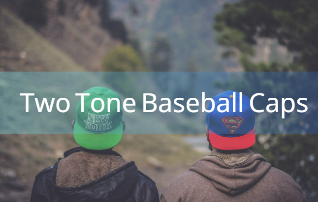 Two Tone Baseball Caps Global Sources